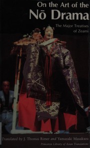 J. Thomas Rimer and Masakazu Yamazaki, translators, On the Art of the Nō Drama: The Major Treatises of Zeami, Princeton University Press, 1984, pp. xxi, 58, 107–109.