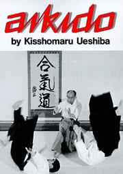 Kisshomaru Ueshiba, Aikido, revised edition, Hozansha, Tokyo, 1985, in the fifth printing, 1989, p. 14. Internet Archive aikido0000uesh. https://archive.org/details/aikido0000uesh