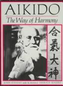 John Stevens, under the direction of Rinjiro Shirata, Aikido: The Way of Harmony, Shambhala, Boston, 1984, pp. 5 and 195–196. Internet Archive aikidowayofharmo0000stev. https://archive.org/details/aikidowayofharmo0000stev
