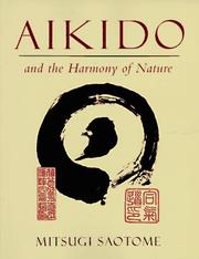 Mitsugi Saotome, Aikido and the Harmony of Nature, Shambhala, Boston, 1993 (copyright 1986 and 1993), in the printing of 2013, chapter 13, "The Education of an Uchi Deshi."