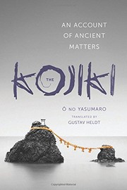Gustav Heldt, translator, The Kojiki: An Account of Ancient Matters, Columbia University Press, New York, 2014, pp. 21–23, 41, 48 and the glossary at p. 237.