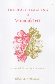 Robert A. F. Thurman, The Holy Teaching of Vimalakīrti: A Mahāyāna Scripture, The Pennsylvania State University Press, University Park, 1976, in the thirteenth printing, 2000, p. 36, with note 11 to chapter 4 at p. 120.