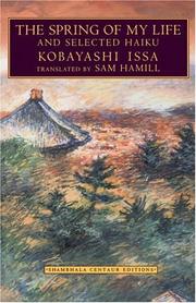 Kobayashi Issa, The Spring of My Life and Selected Haiku, translated by Sam Hamill, Shambhala, 1997, translator's introduction.